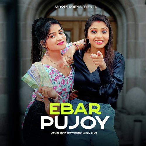 download   Ebar Pujoy Amar Ekta Boyfriend Vara Chai mp3 Single Tracks song 